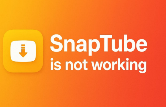 SnapTube not working on my phone