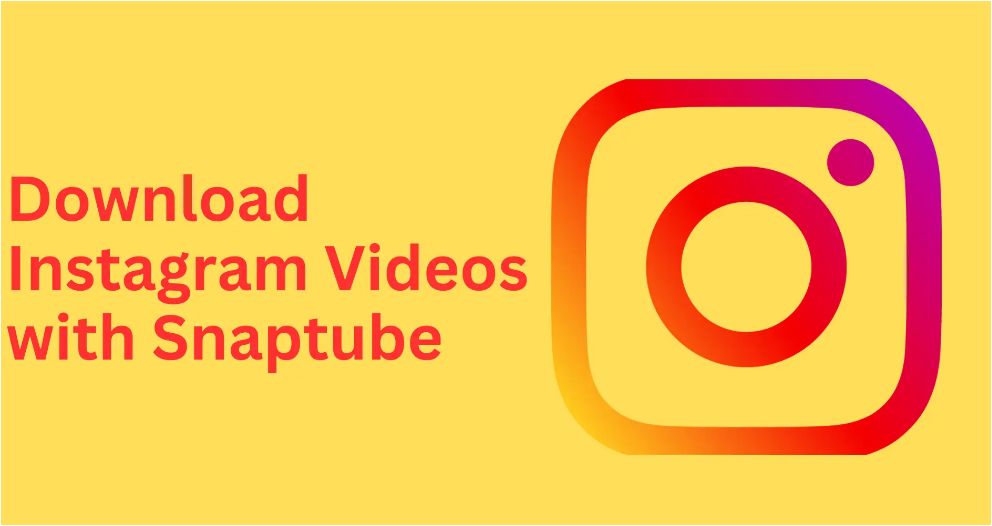 Snaptube Instagram downloader